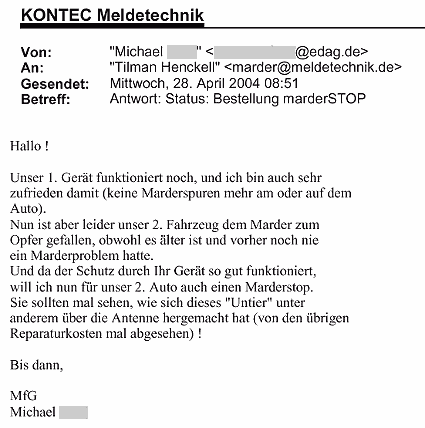 Marderabwehr,KONTEC,Kundenrezension,Kunde,Erfahrung,Erfahrungsberichte,Empfehlung,Marder,verscheuchen,scheuchen,Marderschreck,Marderscheuche,Marderpiepser,Motorraum,Auto,Dachboden,Zwischendecke,Wissen,Erfolg,erfolgreich,Langjährig,Jahrelang,Qualität,Leistung,auszahlt,zahlt,sich,aus,Investition,investiert,hochwertig,leistungsstark,zuverlässig,echo,Erfahrungen