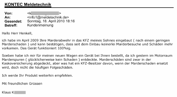 Marderabwehr,KONTEC,Kundenrezension,Kunde,Erfahrung,Erfahrungsberichte,Empfehlung,Marder,verscheuchen,scheuchen,Marderschreck,Marderscheuche,Marderpiepser,Motorraum,Auto,Dachboden,Zwischendecke,Wissen,Erfolg,erfolgreich,Langjährig,Jahrelang,Qualität,Leistung,auszahlt,zahlt,sich,aus,Investition,investiert,hochwertig,leistungsstark,zuverlässig,echo,Erfahrungen